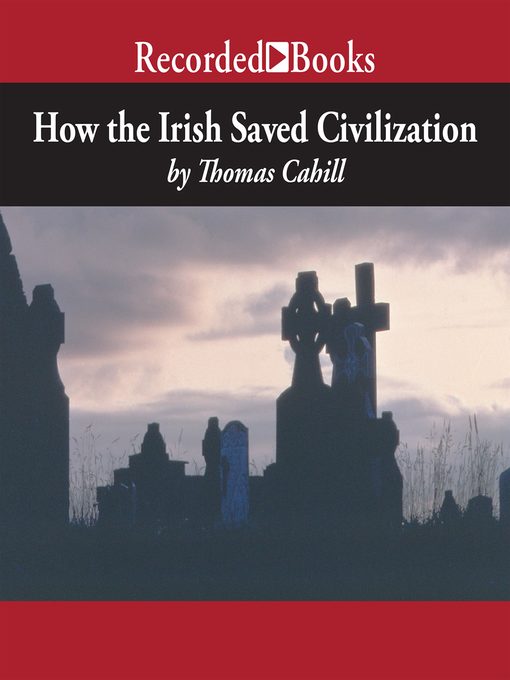 Cover image for How the Irish Saved Civilization 